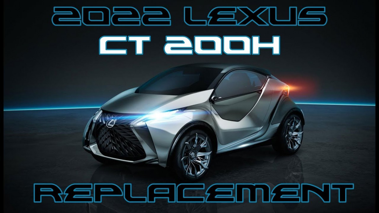 Rumors 2022 Lexus Ct 200h