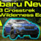 subaru news: 5 subaru crosstrek wilderness edition subaru crosstrek 2023 release date Subaru News: 5 Subaru Crosstrek Wilderness Edition Subaru Crosstrek 2023 Release Date